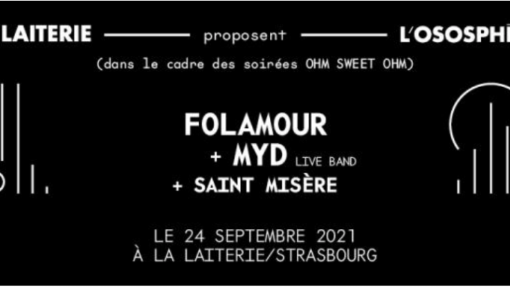 OHM SWEET OHM – Folamour + MYD + Saint Misère