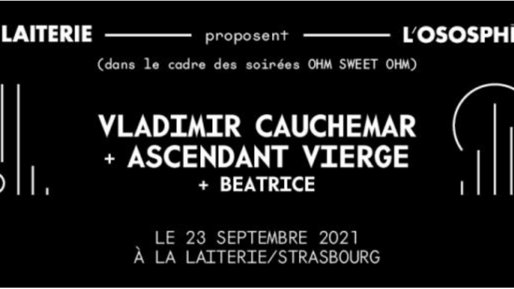 OHM SWEET OHM – Vladimir Cauchemar + Ascendant vierge + Beatrice